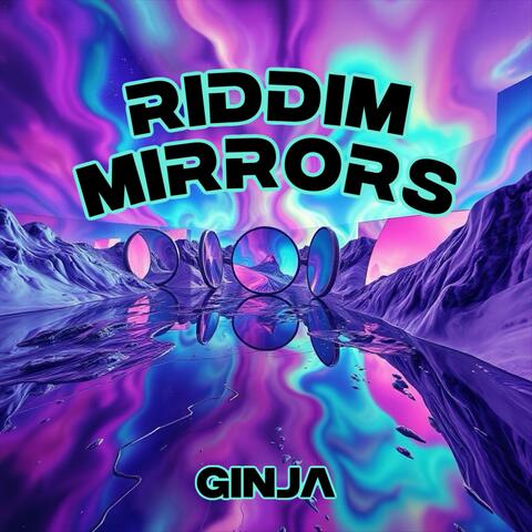 RIDDIM MIRRORS