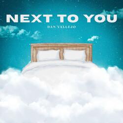 Next To You