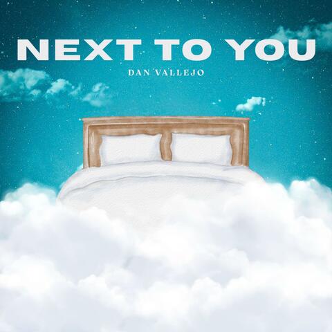 Next To You