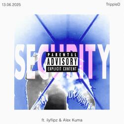 SECURITY (feat. ilyflipz & Alex Kuma)