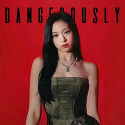 Dangerously