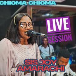 Chioma Live By Sis Joy Amarachi (feat. Sis Joy Amarachi) (Live)