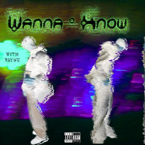 Wanna!Know (feat. Bayne)