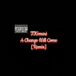 A Change Will Come (Remix)