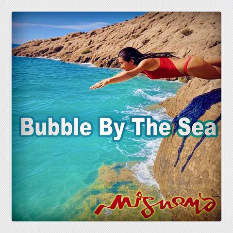 Bubble By The Sea (Remastered 2025)