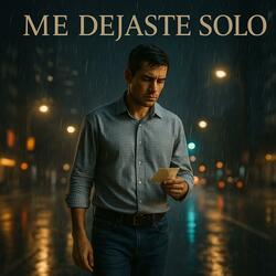 ME DEJASTE SOLO