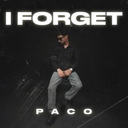 I FORGET