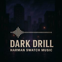 DARK DRILL