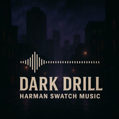 DARK DRILL
