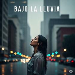 Bajo la Lluvia