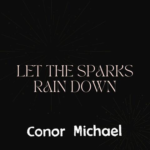 Let The Sparks Rain Down