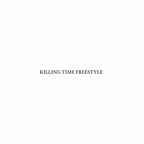 KILLING TIME FREESTYLE