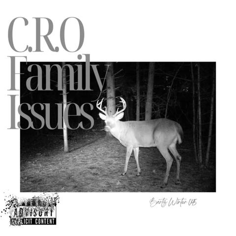 C.R.O Family Issues