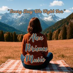 Every Day We Fight For