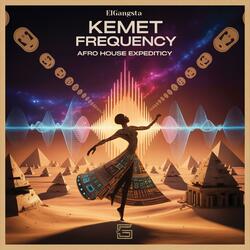 Kemet Frequency (Afro House Expedition)