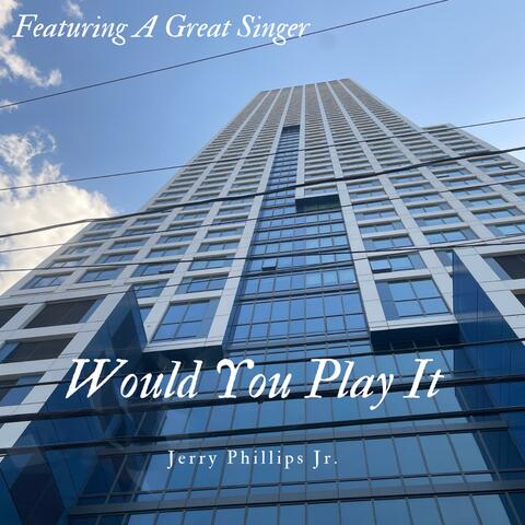 Would You Play It