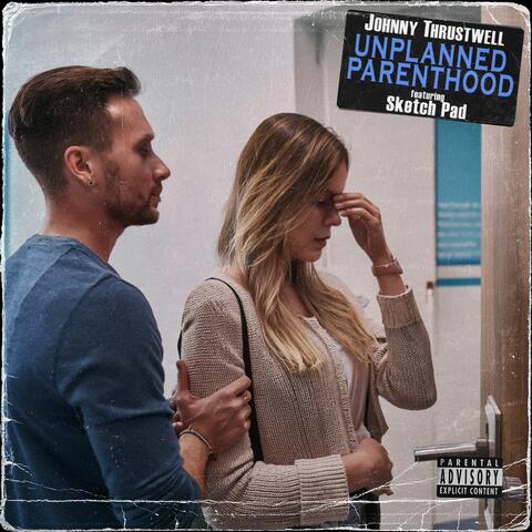 Unplanned Parenthood