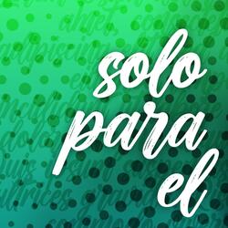 Solo Para El