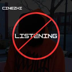 NOT LISTENING