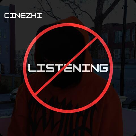 NOT LISTENING
