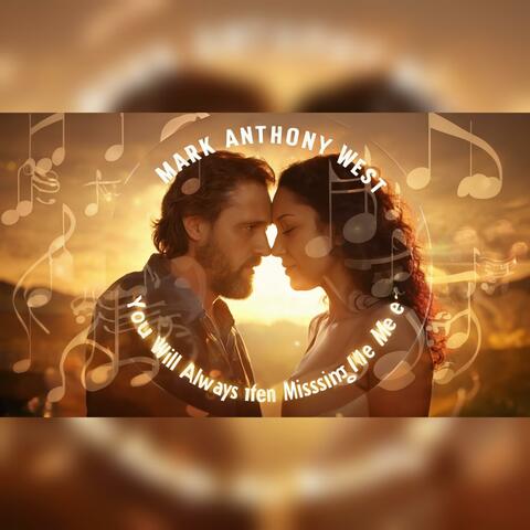 You Will Always Be Missing ME