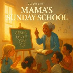 Mama’s Sunday School