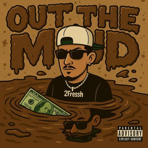 Out The Mud