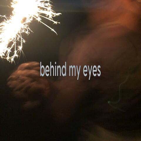 behind my eyes