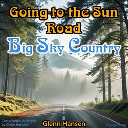 Going-to-the-Sun Road (Big Sky Country Version)