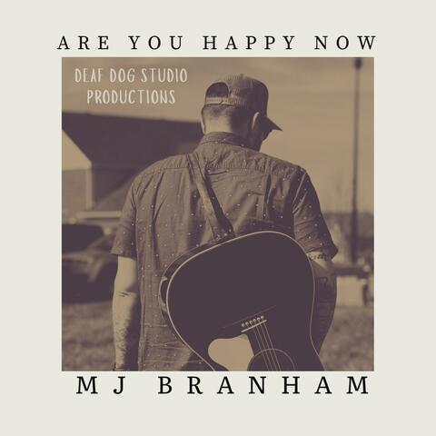 ARE YOU HAPPY NOW