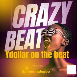 Crazy beat