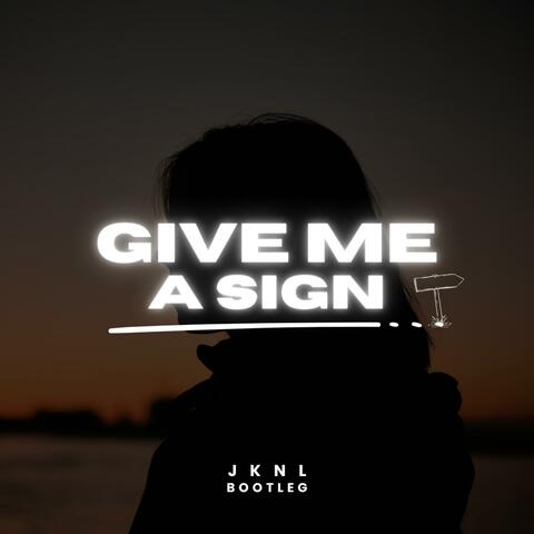 Give Me a Sign