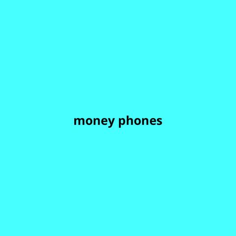 Money Phones