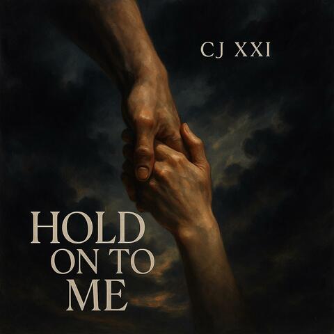 Hold on to Me