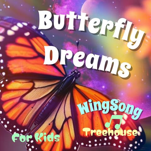 BUTTERFLY DREAMS KIDS SONG SINGLE