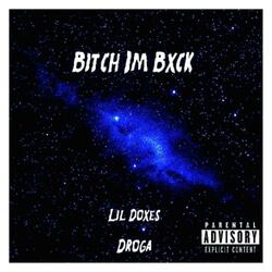 bitch i'm bxck. (feat. Droga)