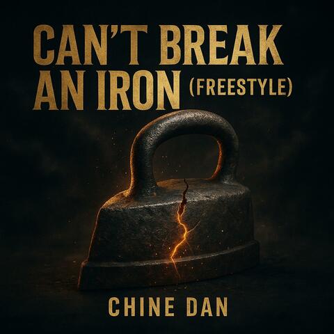 CAN'T BREAK AN IRON (Freestyle)