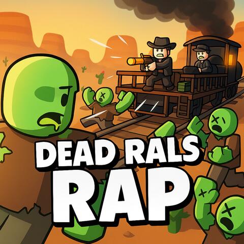 Dead Rails Rap