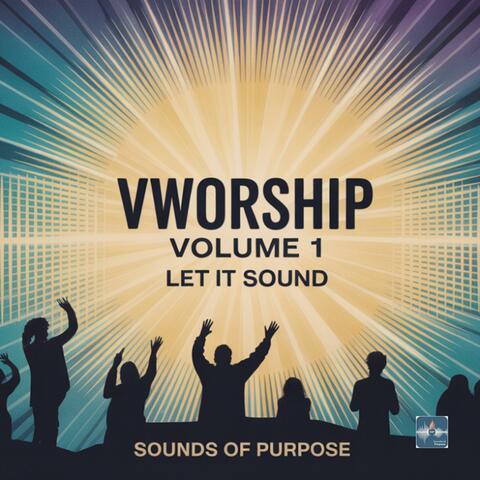 VWORSHIP: Volume 1 – Let It Sound
