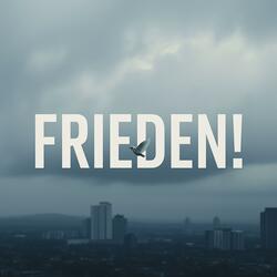 FRIEDEN!