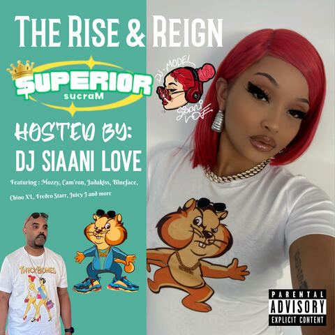 The Rise & Reign of $uperior sucraM