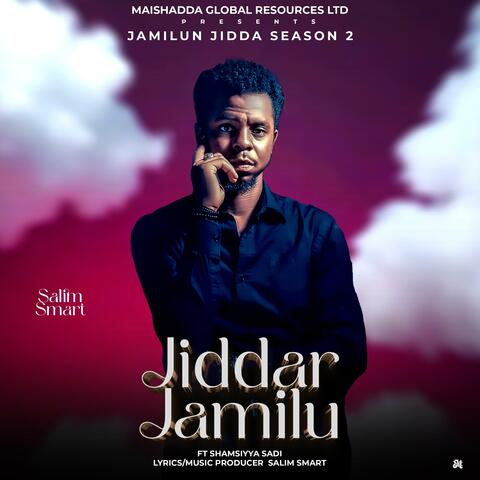 Jiddar Jamilu (feat. Salim smart & Shamsiyya Sadi)