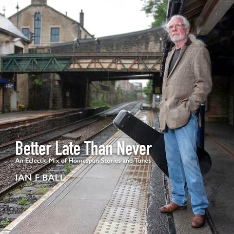 Better Late Than Never