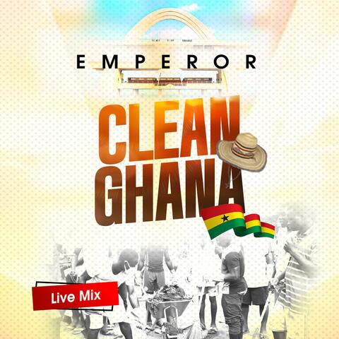 CLEAN GHANA (MIX) (Live)