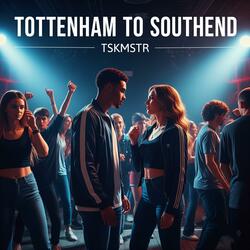 Tottenham To Southend