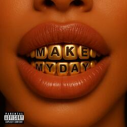 Make My Day (feat. OBM Bleeda)