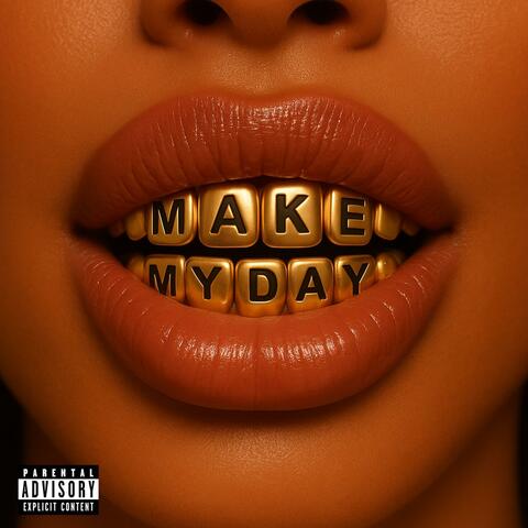 Make My Day (feat. OBM Bleeda)