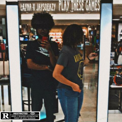 Play These Games (feat. JAYSOEAZY)