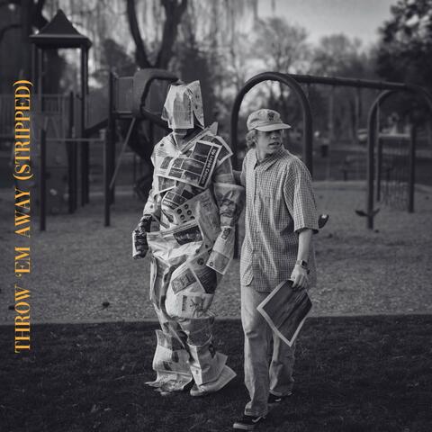 Throw 'Em Away (Stripped)