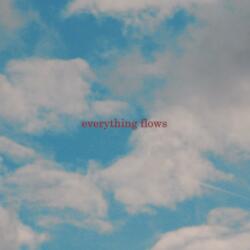 Everything Flows